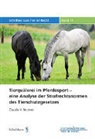 Claudia Brunner, Claudia V. Brunner - Schriften zum Tier im Recht - Band 11: Tierquälerei im Pferdesport