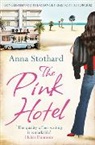 Anna Stothard - The Pink Hotel