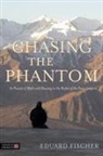 Eduard Fischer, Fischer Eduard - Chasing the Phantom