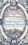 Neil MacGregor, MACGREGOR NEIL - Shakespeare's Restless World