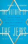 Stuart E. Eizenstat, Eizenstat Stuart E. - The Future of the Jews