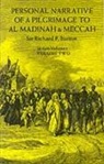 Richard Burton, Richard Francis Burton, Sir Richard Francis Burton - Personal Narrative of a Pilgrimage to Al-Madinah and Mecca: V. 2