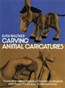 Elma Waltner - Carving Animal Caricatures