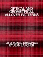 Jean Larcher - Optical and Geometrical All Over Patterns