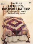 Annette Lep - Crocheting Patchwork Patterns