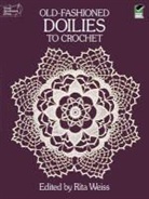 Rita Weiss, Rita Weiss - Old-Fashioned Doilies to Crochet