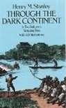 Henry M. Stanley, Henry Morton Stanley - Through the Dark Continent