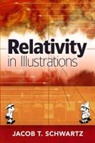 Jacob T. Schwartz - Relativity in Illustrations