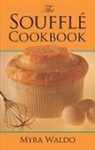 Myra Waldo - The Souffle Cook Book