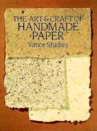 Studley, Vance Studley - Art and Craft of Handmade Paper
