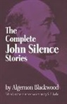 Algernon Blackwood, Algernon/ Joshi Blackwood, S. T. Joshi - The Complete John Silence Stories
