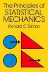 Physics, Richard C. Tolman - The Principles of Statistical Mechanics