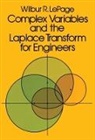 Engineering, LEPAGE, Wilbur R. Lepage - Complex Variables and the Laplace Transform for Engineers