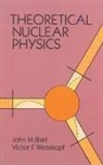 John M. Blatt, John M./ Weisskopf Blatt, Alexander L. Fetter, Physics, Victor F. Weisskopf - Theoretical Nuclear Physics