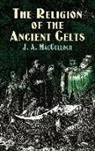 J. A. Macculloch, John Macculloch, John A. MacCulloch, John Arnott Macculloch - Religion of the Ancient Celts