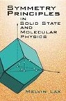 Michael D. Bertolucci, Lax, Lax Lax, Lax Bertolucci Lax, Melvin Lax, Melvin J. Lax - Symmetry Principles in Solid State