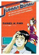 Daniel H. Pink, Rob Ten Pas - De avonturen van Johnny Bunko / druk 1
