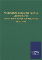 Otto von Bismarck, Salzwasser-Verla GmbH, Salzwasser-Verlag GmbH, Salzwasser-Verlag Gmbh - Ausgewählte Reden des Fürsten von Bismarck. Bd.3