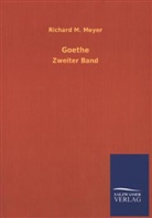 Richard M Meyer, Richard M. Meyer - Goethe. Bd.2