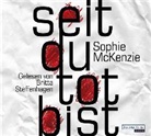 Sophie McKenzie, Britta Steffenhagen - Seit du tot bist, 6 Audio-CDs (Hörbuch)
