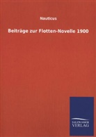 Nauticus - Beiträge zur Flotten-Novelle 1900