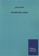 Julius Wolff - Zweifel der Liebe