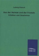 Ludwig Pietsch - Aus der Heimat und der Fremde