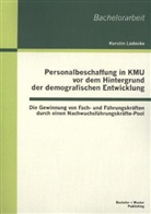 Kerstin Lüdecke - Personalbeschaffung in KMU vor dem Hintergrund der demografischen Entwicklung