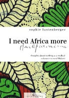 Sophie Lustenberger - I need Africa more than Africa needs me