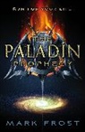 Mark Frost - The Paladin Prophecy