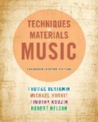 Benjamin, Thomas Benjamin, Benjamin Thomas, Michael Horvit, Timothy Koozin, Koozin Timothy... - Techniques and Materials of Music