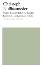 Christoph Nußbaumeder - Mutter Kramers Fahrt zur Gnade. Eisenstein. Die Kunst des Fallens