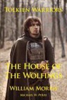 William Morris, Michael W Perry, Michael W. Perry - Tolkien Warriors-The House of the Wolfings