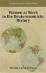 Mercedes Garcia Bachmann, Mercedes Garc-A Bachmann, Mercedes L. Garcia Bachmann - Women at Work in the Deuteronomistic History
