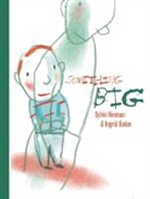 Sylvie Neeman, Ingrid Godon, Ingrid Gordon-Noy - Something Big