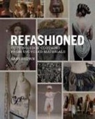 Sass Brown, Natalie Chanin - Refashioned