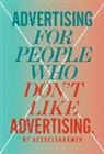 Kesselskramer, Kesselskramer - Advertising for People who don't Like Advertising