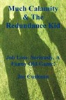 Joe Cushnan - Much Calamity & the Redundance Kid