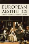Robert Wicks, Robert L. Wicks, Wicks Robert - European Aesthetics
