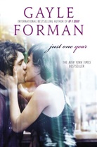 Gayle Forman - Just One Year