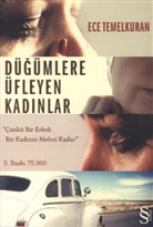 Ece Temelkuran - Dügümlere Üfleyen Kadinlar