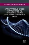Arias, Dr. Jose L. Arias, J. L. Arias, Jose L. Arias - Nanoparticle-Based Approaches to Targeting Drugs for Severe Diseases