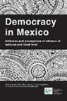 Salvador Marti (EDT)/ Ortiz Puig, Salvador Mart? I. Puig, Salvador Marti i Puig, Salvador Marti I. Puig, Salvador Martí I. Puig, Reynaldo Yunuen Ortega Ortiz... - Democracy in Mexico