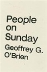 O'Brien, Geoffrey G O'Brien, Geoffrey G. O'Brien - People on Sunday
