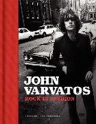 Holly George-Warren, Ryan McGinness, John Varvatos, John/ George-Warren Varvatos - John Varvatos : Rock in Fashion