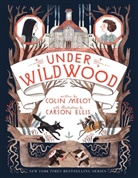 Carson Ellis, Colin Meloy, Carson Ellis - Under Wildwood