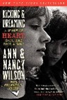 Charles R. Cross, Ann Wilson, Ann Wilson Wilson, Nancy Wilson - Kicking & Dreaming