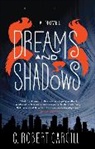 C. Robert Cargill - Dreams and Shadows