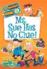 Dan Gutman, Dan Paillot Gutman, Jim Paillot - My Weirder School #9: Ms. Sue Has No Clue!