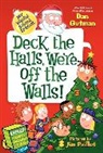 Dan Gutman, Dan/ Paillot Gutman, Gutman Dan, Jim Paillot - My Weird School Special: Deck the Halls, We're Off the Walls!